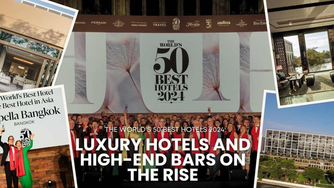 The World's 50 Best Hotels 2024: Luxury Hotels and High-End Bars on the Rise