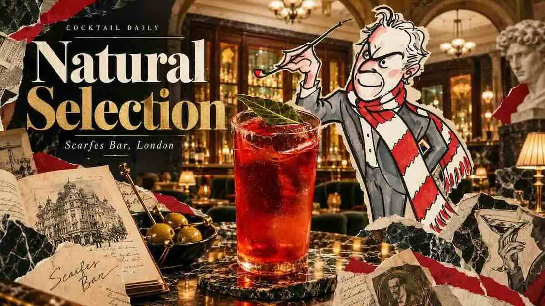 Cocktail Daily - Natural Selection I Scarfes Bar, London